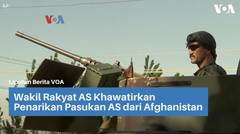 Wakil Rakyat AS Khawatirkan Penarikan Pasukan AS dari Afghanistan