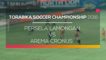 Persela Lamongan vs Arema Cronus - Torabika Soccer Championship 2016