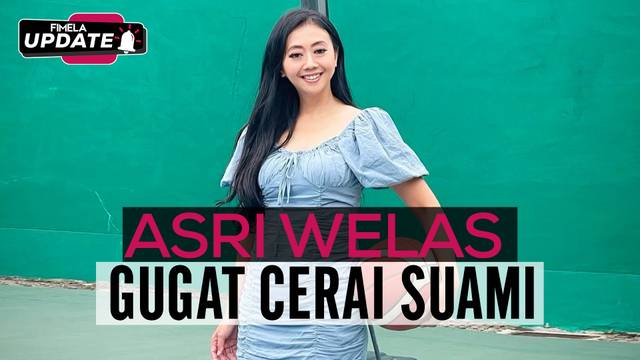 Asri Welas Gugat Suami, Tuntut Keadilan dan Kebahagiaan