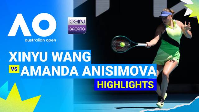 Xinyu Wang (CHN) vs Amanda Anisimova (USA) - Highlight | Australian Open 2026