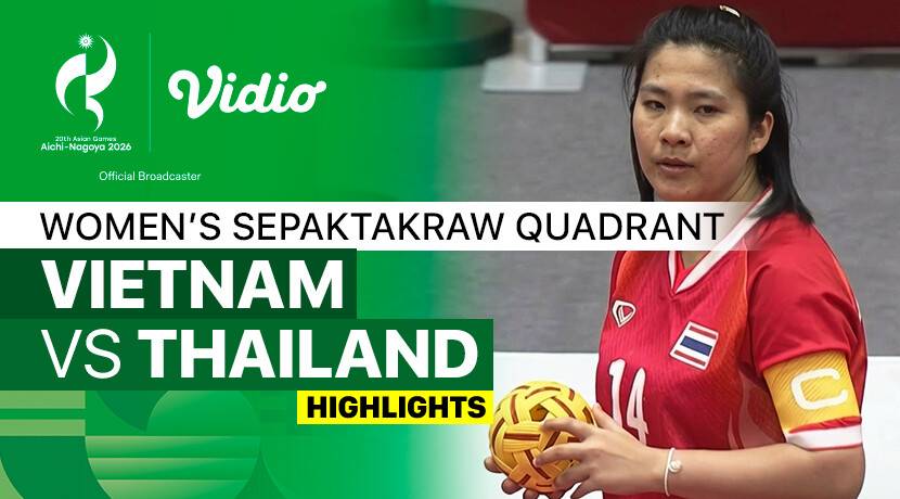 Vietnam vs Thailand - Women's Sepaktakraw Quadrant Gold Medal Match | 20th Asian Games Aichi-Nagoya 2026