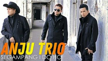 ANJU TRIO - Segampang I Do Ho  (Official Video)