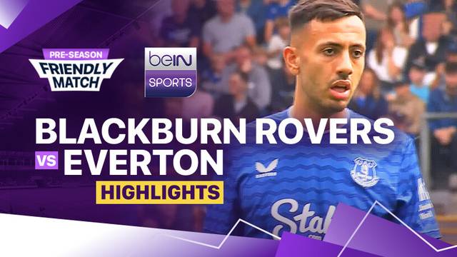 Blackburn Rovers vs Everton - Highlight | Pre-season Friendly Match 2025