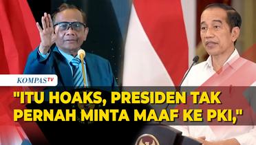 Mahfud MD sebut Presiden Tidak Pernah Minta Maaf Kepada PKI