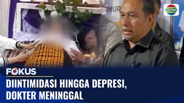 Diintimidasi hingga Depresi, Dokter Meninggal I Fokus
