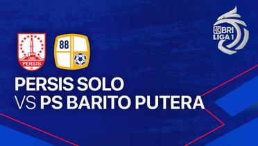 PERSIS Solo vs PS Barito Putera - Full Match | BRI Liga 1 2023/24