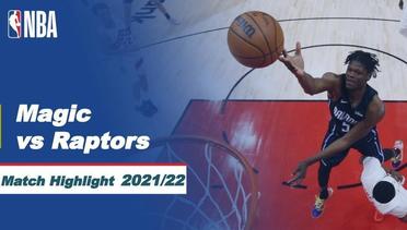 Match Highlight | Orlando Magic vs Toronto Raptors | NBA Regular Season 2021/22
