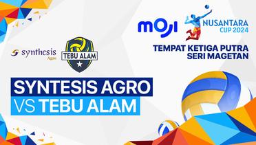 Putra: Syntesis Agro Volley Club vs Tebu Alam Magetan | Perebutan Tempat Ketiga - Seri Magetan - Full Match | Nusantara Cup 2024