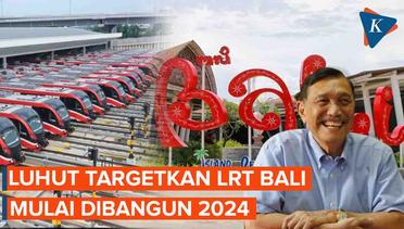 Pemerintah Pastikan Bangun LRT di Bali Tahun Depan