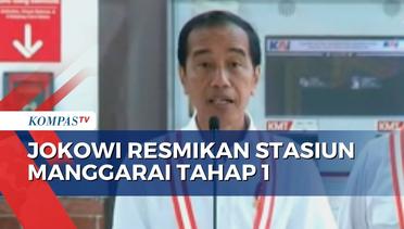 Presiden Jokowi Resmikan Pengembangan Stasiun Manggarai Tahap 1!