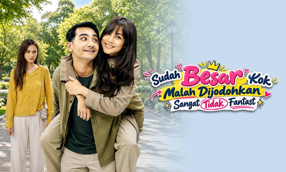 Sudah Besar Kok Malah Dijodohkan Sangat Tidak Fantast