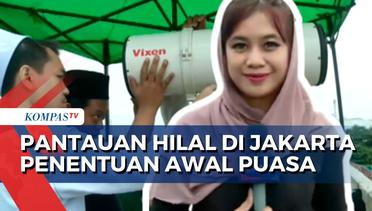 Tentukan Awal Puasa 1 Ramadan 1445 H, Begini Situasi Pantauan Hilal di Jakarta [BREAKING NEWS]