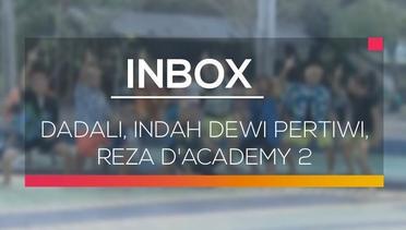 Inbox - Dadali, Indah Dewi Pertiwi, Reza D'Academy 2