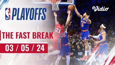 The Fast Break | Cuplikan Pertandingan 3 Mei 2024 | NBA Playoffs 2023/24