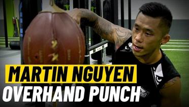 Martin Nguyen- How To Throw A KNOCK OUT Overhand Punch