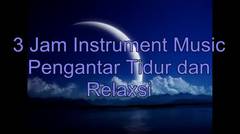 3 Jam  Instrument Music Pengantar Tidur, Spa, Meditasi, Membaca, Belajar Lengkap