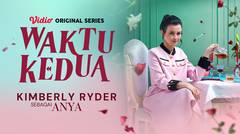 Waktu Kedua - Vidio Original Series | Kimberly Ryder as Anya