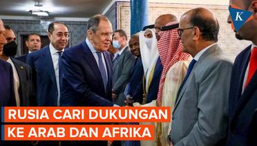 Rusia Coba Cari Dukungan dari Dunia Arab dan Afrika