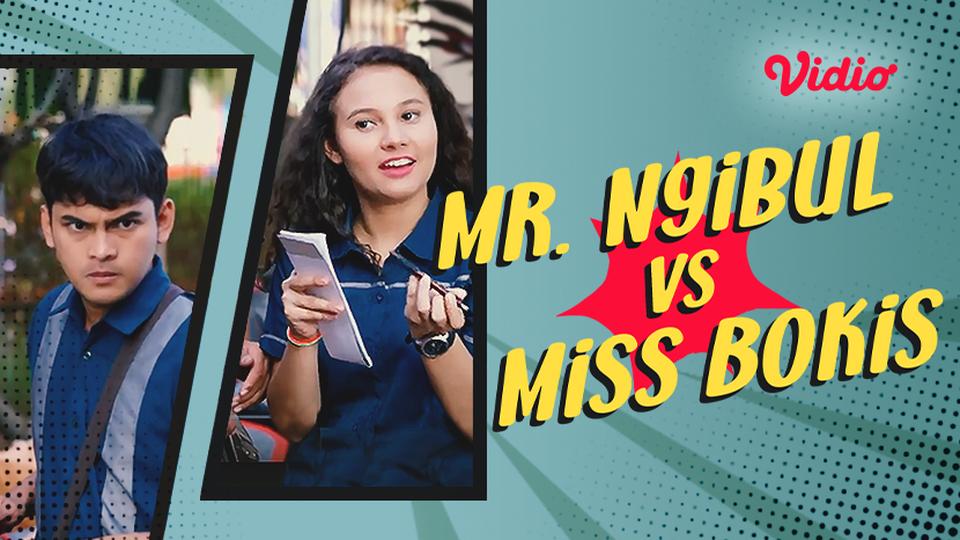 Mr. Ngibul vs Miss Bokis