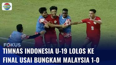 Timnas Indonesia Lolos ke Final ASEAN U19 Boys Championship Usai Taklukkan Malaysia 1-0 | Fokus