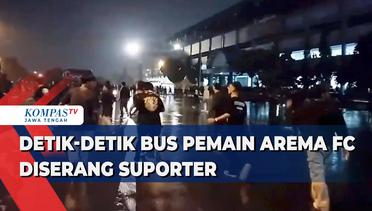 Detik-detik Bus Pemain Arema FC Diserang Suporter