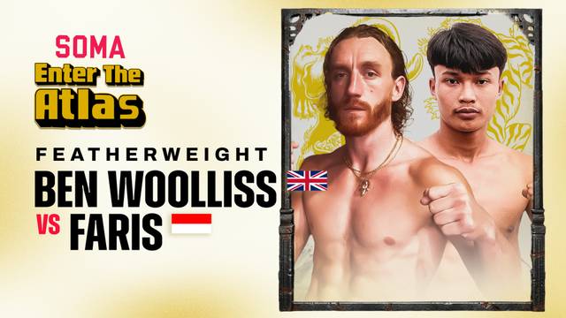 Ben Woolis vs Faris Setiawan - Full Match | Soma "Enter The Atlas"