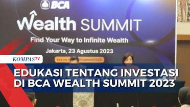 Ikuti BCA Wealth Summit 2023 untuk Edukasi Tentang Investasi!
