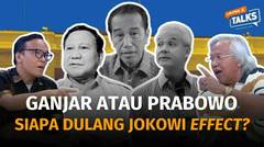 Ganjar Atau Prabowo, Siapa Dulang Jokowi Effect? | Liputan 6 Talks