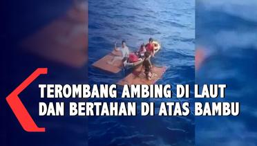 Dramatis, Kapal Tenggelam Nahkoda dan 4 ABK Bertahan di Atas Ikatan Bambu