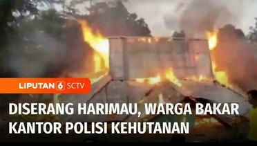 Kantor Polisi Kehutanan Ludes Dibakar Warga Lampung Sebagai Protes atas Serangan Harimau | Liputan 6