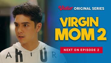 Virgin Mom 2 - Vidio Original Series | Next On Episode 2