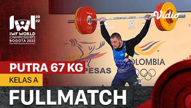Full Match | Putra 67 Kg - Kelas A | IWF World Weightlifting Championships 2022