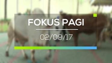 Fokus Pagi - 02/09/17