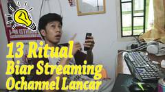 13 Ritual Biar Nonton Streaming Ochannel Lancar tanpa ngelag #13ritualnontonOC #13ersamaOChannel 