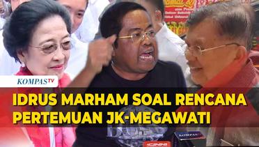Tanggapan Idrus Marham soal Rencana Pertemuan JK-Megawati