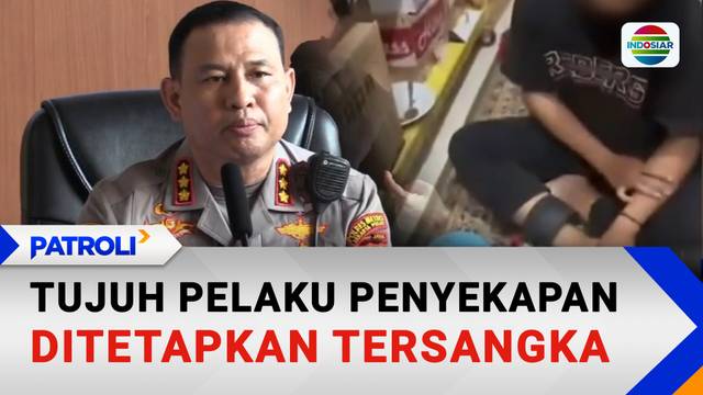 Tujuh Pelaku Penyekapan Ditetapkan Tersangka