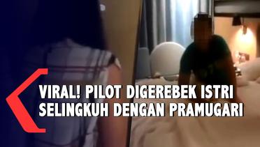 Viral! Istri Pilot Gerebek Suami Selingkuh Dengan Pramugari