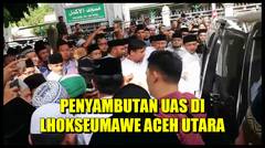 Penyambutan Ustadz Abdul Somad di Lhokseumawe Aceh Utara