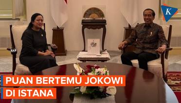 Puan Bertemu Jokowi di Istana, Bahas Persiapan Pemilu 2024