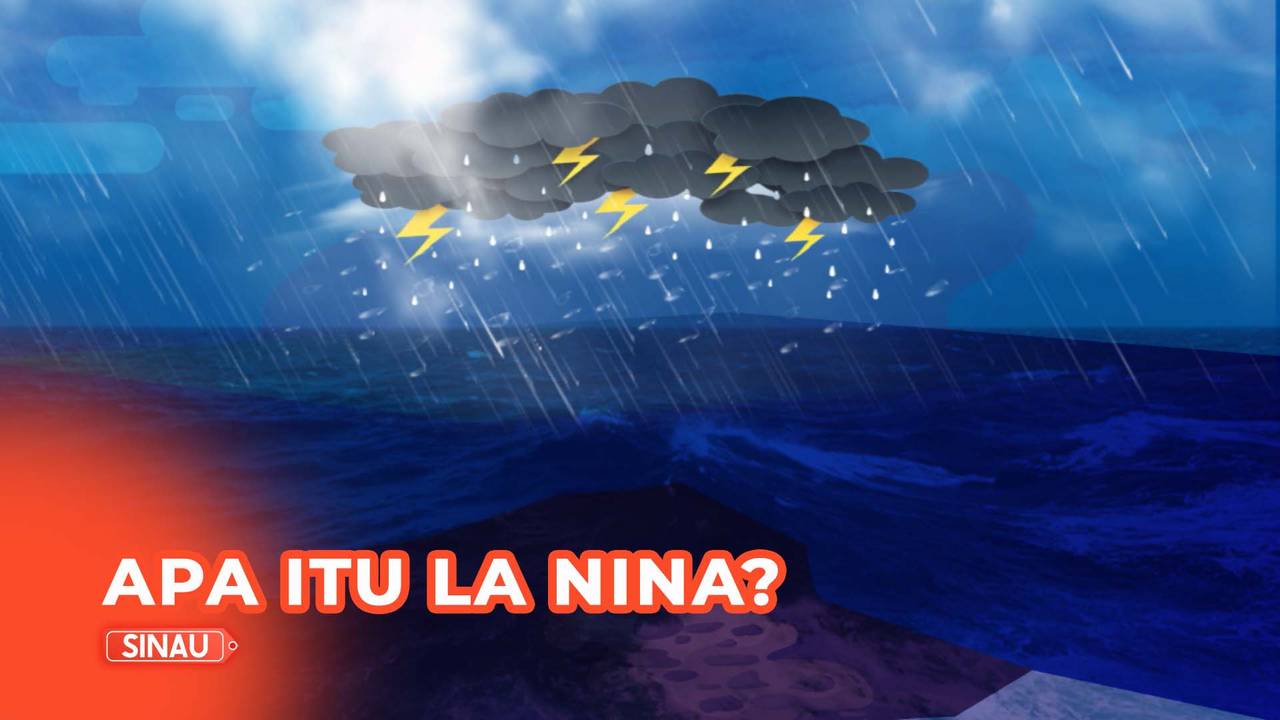 apa-itu-la-nina-kompas-tv-vidio