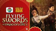 Mega Film Asia : Flying Sword of Dragon Gate - 06 Mei 2024