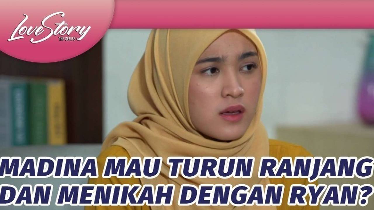 Love Story The Series Extras SHOCK Madina Mau Turun Ranjang dan