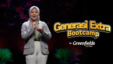 Generasi Extra Bootcamp by Greenfields Extra | Next on Ep 04