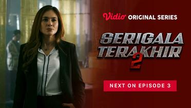 Serigala Terakhir 2 - Vidio Original Series | Next On Episode 03