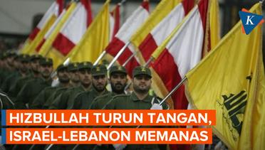 Hizbullah Mulai Turun Tangan, Tensi Perbatasan Israel dan Lebanon Meningkat