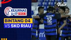 Putra: Bintang 04 vs SKO Riau - Full Match | Kejurnas Bola Voli Antarklub U-17 2023