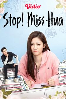 Stop! Miss Hua
