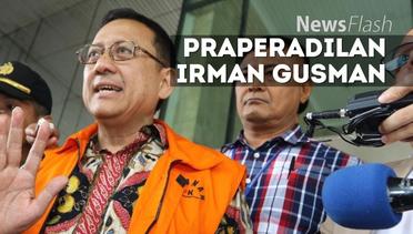 NEWS FLASH: Sidang Praperadilan Kasus Irman Gusman Digelar
