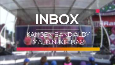 Inbox - Kangen Band,Aldy Maldini,Ikif DA2