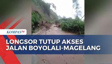 Video Amatir Rekam Tanah Longsor Tutup Akses Jalan Boyolali-Magelang